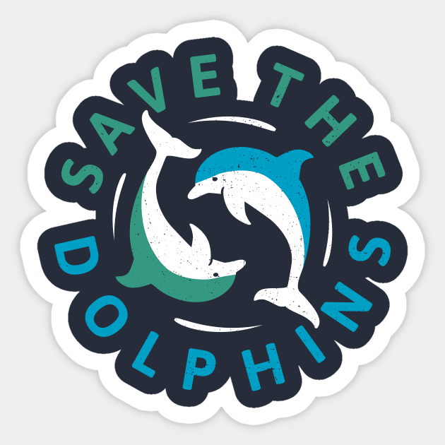 Save The Dolphins - Dolphin Conservation Sticker by bangtees